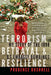 Terrorism, Betrayal, and Resilience: My Story of the 1998 U.S. Embassy Bombings by Prudence Bushnell