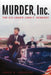 Murder, Inc.: The CIA Under John F. Kennedy by James H. Johnston