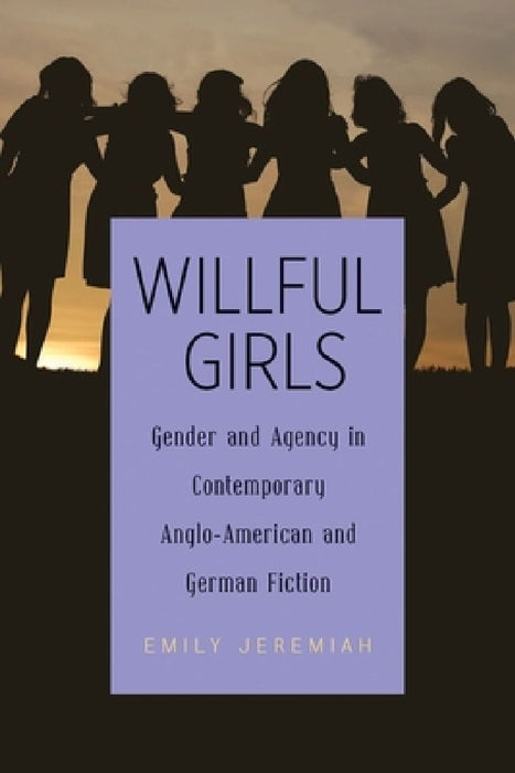 Willful Girls  by Emily Jeremiah