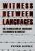 Witness Between Languages  by Peter Davies