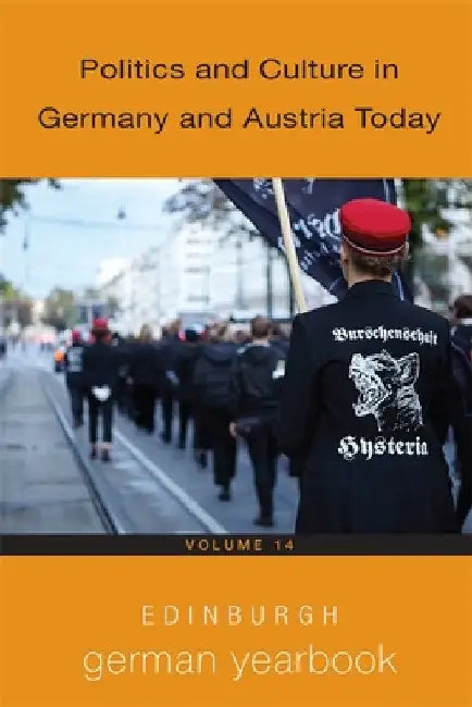 Edinburgh German Yearbook 14: Politics and Culture in Germany and Austria Today by Frauke Matthes