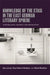 Knowledge of the Stasi in the East German Literary Sphere: Surveillance, Secrecy, and Revelation by Sara Jones, Tara Talwar Windsor, Betiel Wasihun
