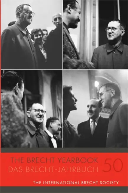 The Brecht Yearbook / Das Brecht-Jahrbuch 50 by Elena Pnevmonidou, Markus Wessendorf, Martin Brady