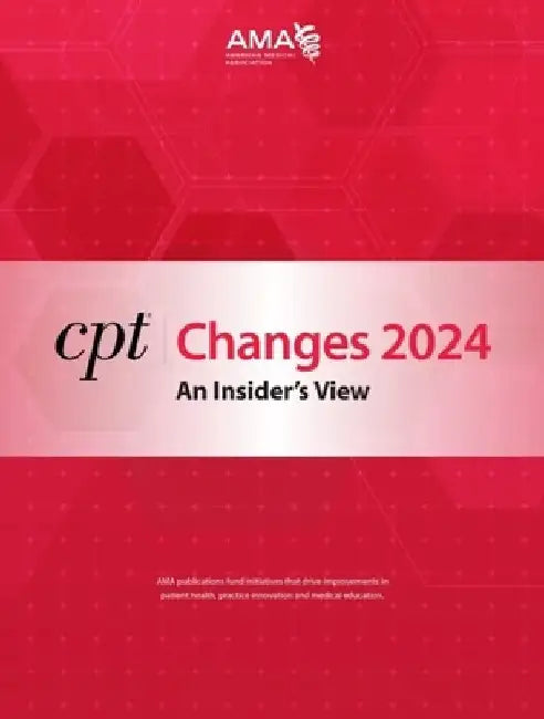 CPT Changes 2024: An Insider's View by American Medical Association
