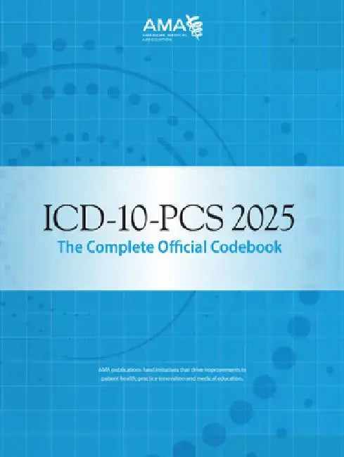 ICD-10-PCs 2025 the Complete Official Codebook by American Medical Association