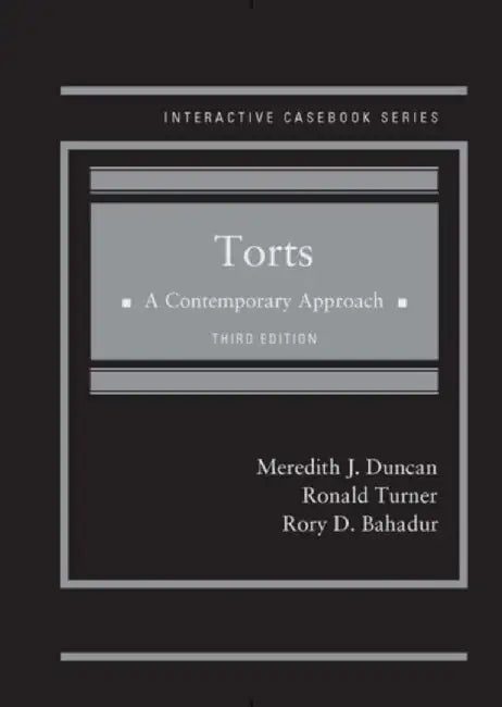 Torts, A Contemporary Approach - CasebookPlus by Meredith J. Duncan