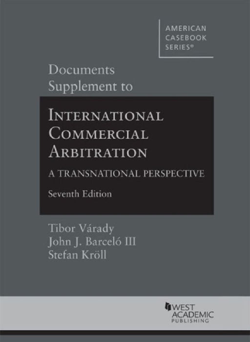 Documents Supplement to International Commercial Arbitration: A Transnational Perspective by Christian Pountain