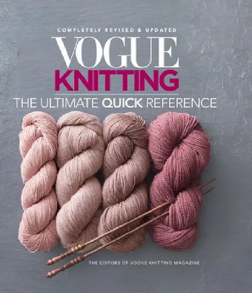 Vogue(r) Knitting the Ultimate Quick Reference by Vogue Knitting Magazine