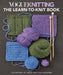 Vogue(r) Knitting the Learn-To-Knit Book: The Ultimate Guide for Beginners by Vogue Knitting Magazine