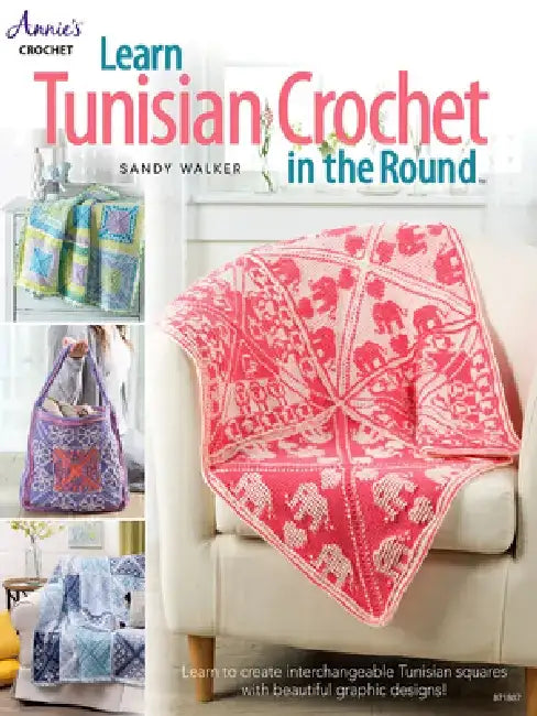 Learn Tunisian Crochet in the Round by Sandy Walker