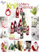 Knit a Merry Christmas by Annie's
