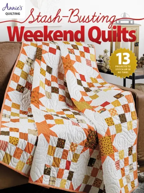 Stash-Busting Weekend Quilts by Annie's