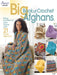 Big Book of Crochet Afghans by Multiple Designers