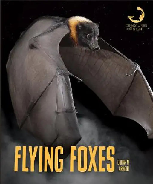 Flying Foxes by Quinn M. Arnold