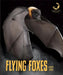 Flying Foxes by Quinn M. Arnold