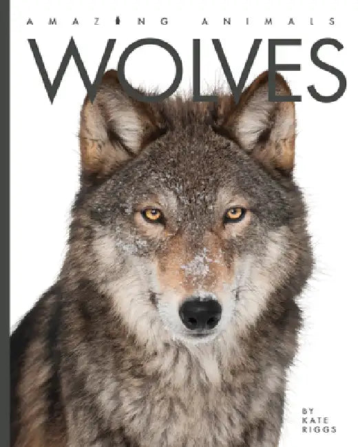 Wolves by Kate Riggs