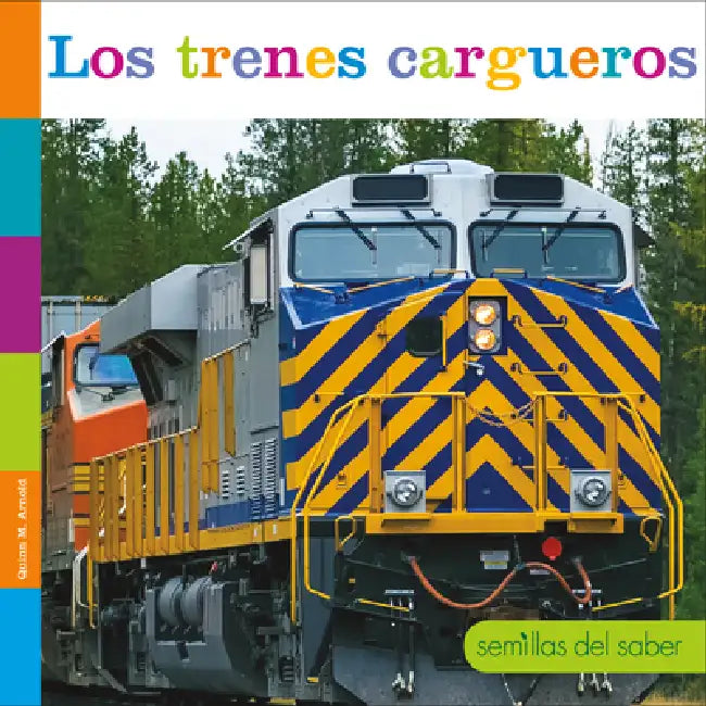 Los Trenes Cargueros by Quinn M. Arnold