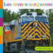 Los Trenes Cargueros by Quinn M. Arnold