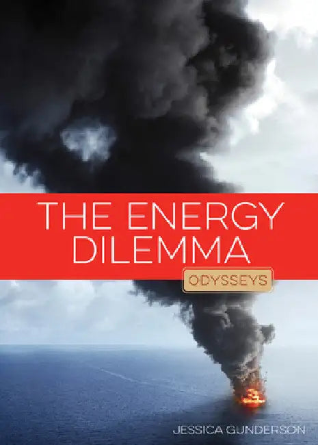 The Energy Dilemma by Jessica Gunderson