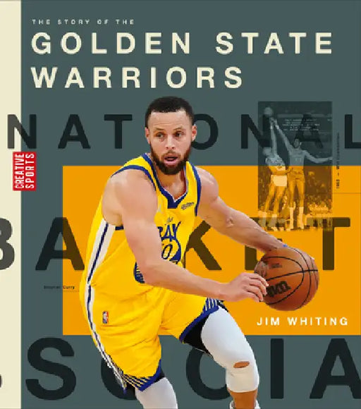 The Story of the Golden State Warriors by Jim Whiting