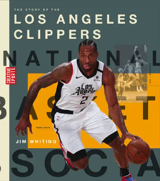 The Story of the Los Angeles Clippers by Jim Whiting
