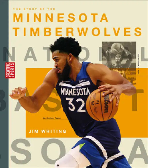 The Story of the Minnesota Timberwolves by Jim Whiting