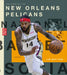 The Story of the New Orleans Pelicans by Jim Whiting