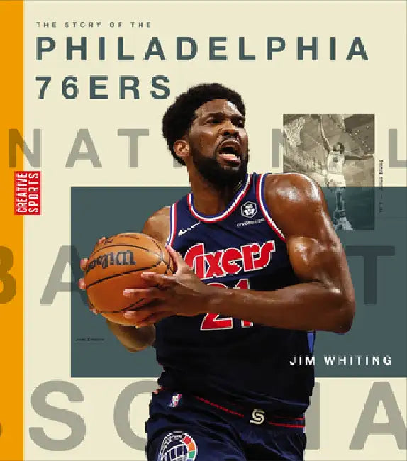 The Story of the Philadelphia 76ers by Jim Whiting