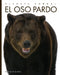 El Oso Pardo by Kate Riggs