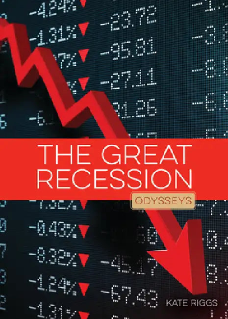 The Great Recession by Kate Riggs