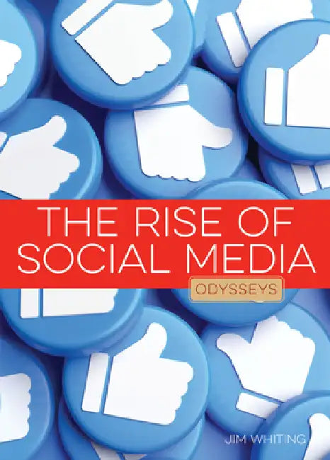 The Rise of Social Media by Jim Whiting