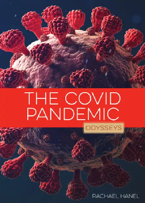 The Covid Pandemic by Rachael Hanel