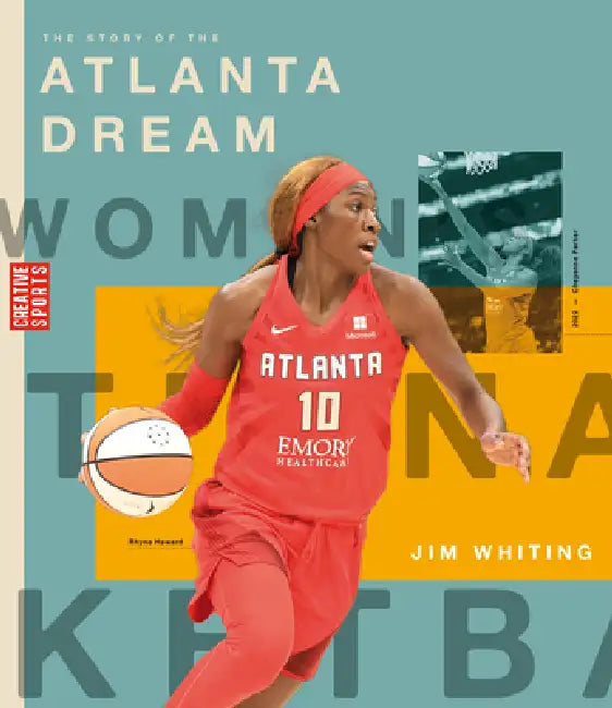 The Story of the Atlanta Dream by Jim Whiting