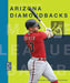 Arizona Diamondbacks by Megan Cooley Peterson