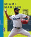 Miami Marlins by Megan Cooley Peterson