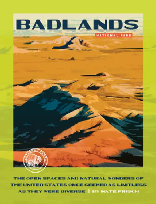Badlands National Park by Nate Frisch