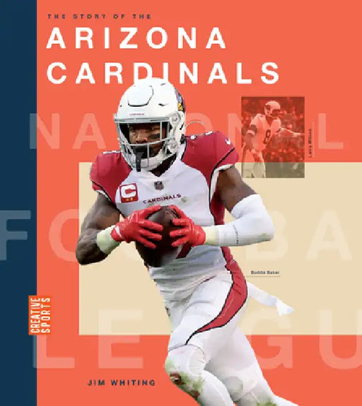 The Story of the Arizona Cardinals by Jim Whiting