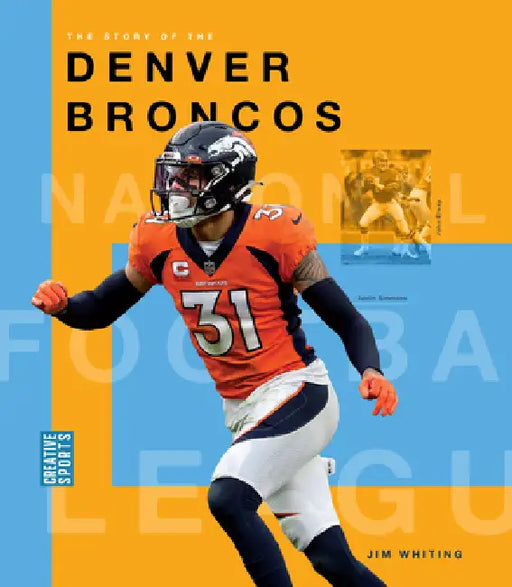 The Story of the Denver Broncos by Jim Whiting