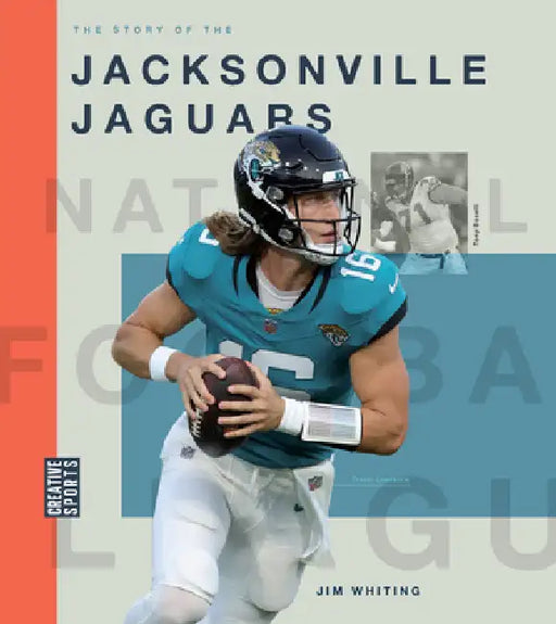The Story of the Jacksonville Jaguars by Jim Whiting