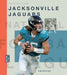 The Story of the Jacksonville Jaguars by Jim Whiting
