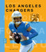 The Story of the Los Angeles Chargers by Jim Whiting