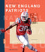 The Story of the New England Patriots by Jim Whiting