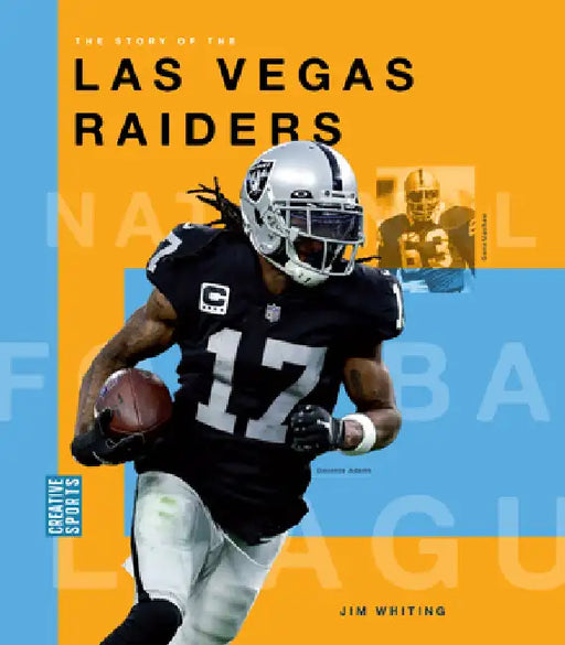 The Story of the Las Vegas Raiders by Jim Whiting