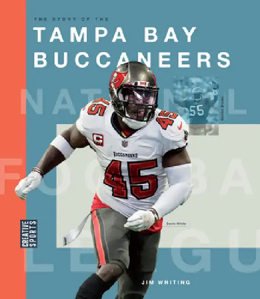 The Story of the Tampa Bay Buccaneers by Jim Whiting