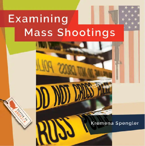 Examining Mass Shootings by Lisa M. Bolt Simons