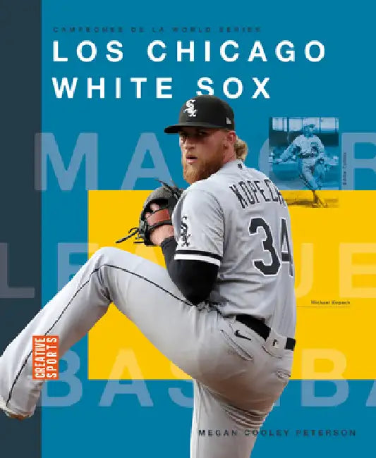 Los Chicago White Sox by Megan Cooley Peterson