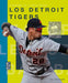Los Detroit Tigers by Joe Tischler