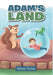 Adam's Land by Alison Pockat