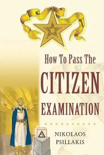 How to Pass the Citizen Examination by Nikolaos Psillakis
