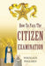 How to Pass the Citizen Examination by Nikolaos Psillakis